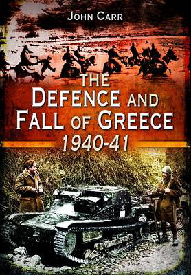 Cover art for Defence and Fall of Greece 1940-41