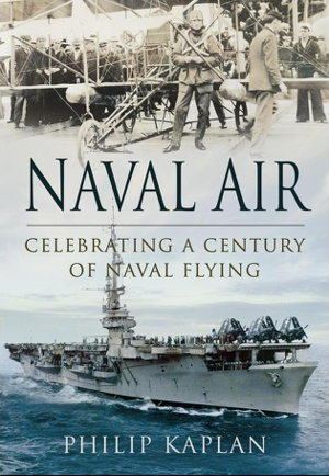 Cover art for Naval Air Celebrating a Century of Naval Flying