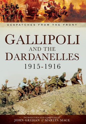 Cover art for Gallipoli and the Dardanelles 1915 1916