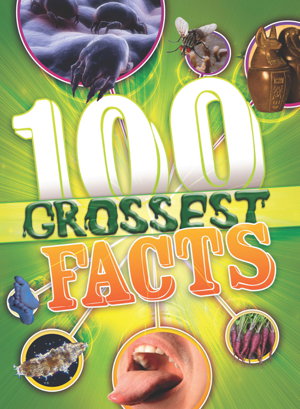 Cover art for The 100 Grossest Facts Ever