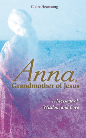 Cover art for Anna, Grandmother of Jesus