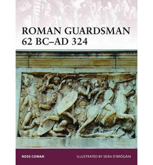 Cover art for Roman Guardsman 62 BC-AD 324
