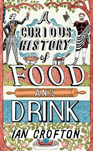 Cover art for Curious History of Food and Drink