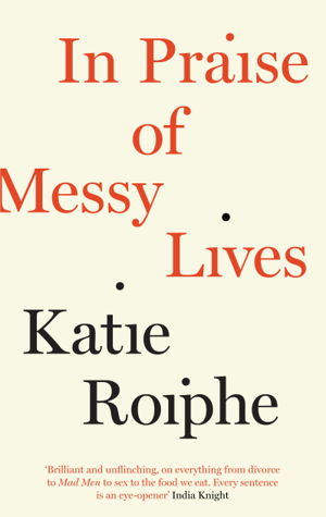 Cover art for In Praise of Messy Lives