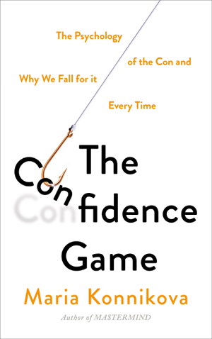 Cover art for Confidence Game The Psychology of the Con and Why We Fall For It Every Time