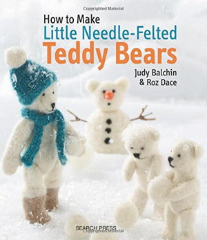 Cover art for How to Make Little Needle-Felted Teddy Bears