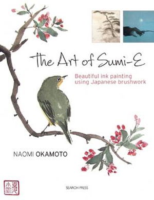 Cover art for The Art of Sumi-E Beautiful Ink Painting Using Japanese Brushwork