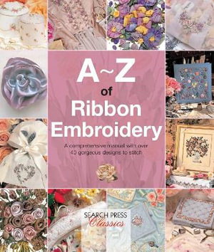 Cover art for A-Z of Ribbon Embroidery