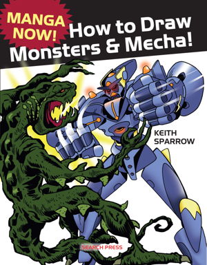 Cover art for Manga Now! How to Draw Monsters and Mecha