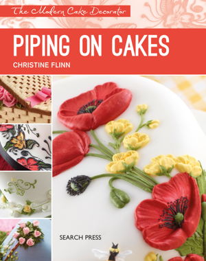 Cover art for Modern Cake Decorator: Piping on Cakes