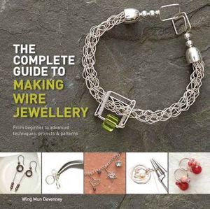 Cover art for The Complete Guide to Making Wire Jewellery
