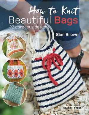 Cover art for How to Knit Beautiful Bags