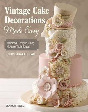 Cover art for Vintage Cake Decorations Made Easy