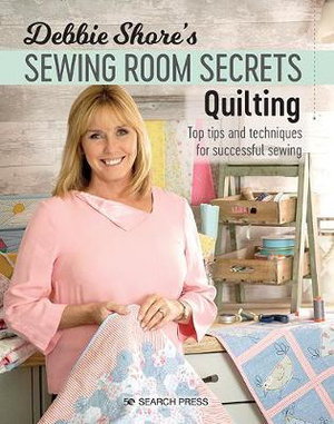 Cover art for Debbie Shore's Sewing Room Secrets: Quilting
