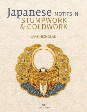 Cover art for Japanese Motifs in Stumpwork & Goldwork