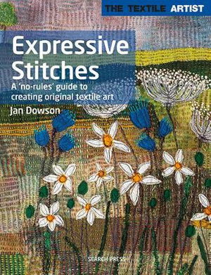 Cover art for The Textile Artist: Expressive Stitches