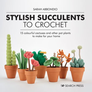Cover art for Stylish Succulents to Crochet