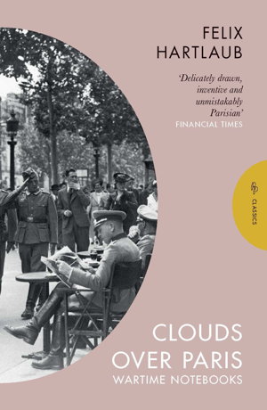 Cover art for Clouds over Paris: The Wartime Notebooks of Felix Hartlaub