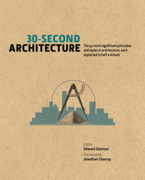 Cover art for 30-Second Architecture The 50 Most Significant Principles