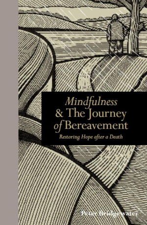 Cover art for Mindfulness & The Journey of Bereavement