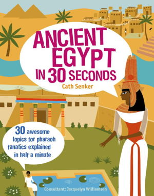 Cover art for Ancient Egypt in 30 Seconds
