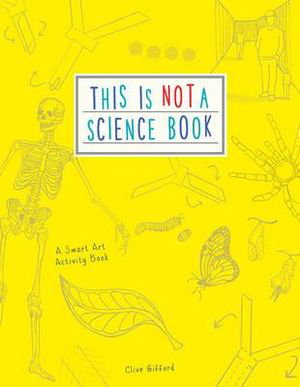Cover art for This is Not a Science Book