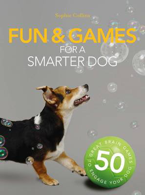 Cover art for Fun & Games for a Smarter Dog