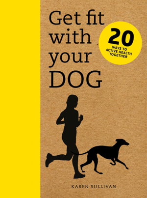 Cover art for Get Fit with your Dog 20 Ways to Active Health Together