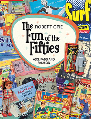 Cover art for The Fun of the Fifties: Ads, Fads and Fashion