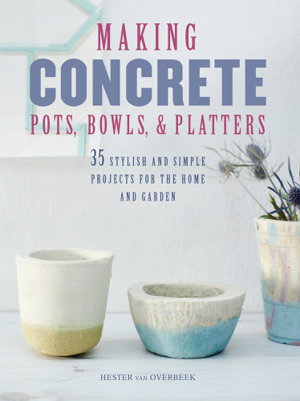 Cover art for Making Concrete Pots, Bowls, and Platters