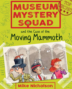 Cover art for Museum Mystery Squad and the Case of the Moving Mammoth