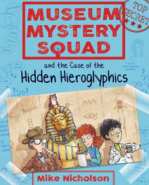 Cover art for Museum Mystery Squad and the Case of the Hidden Hieroglyphics