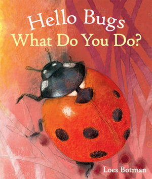 Cover art for Hello Bugs, What Do You Do?