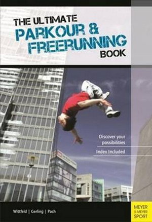 Cover art for The Ultimate Parkour & Freerunning Book