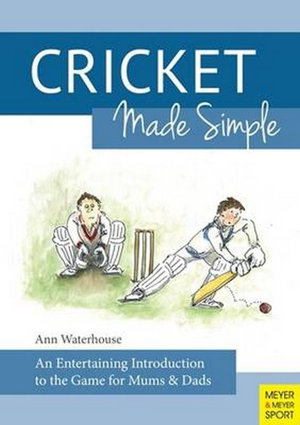 Cover art for Cricket Made Simple An Entertaining Introduction to the Gamefor Mums & Dads