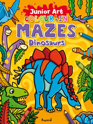 Cover art for Junior Art Colour in Mazes Dinosaurs
