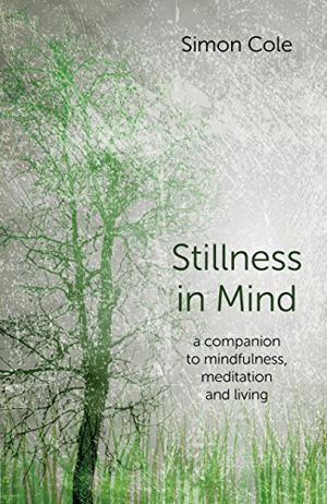 Cover art for Stillness in Mind A Companion to Mindfulness Meditation and Living