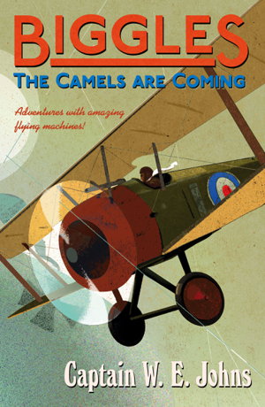 Cover art for Biggles: The Camels Are Coming