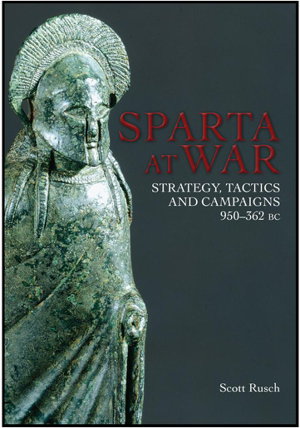 Cover art for Sparta at War Strategy Tactics and Campaigns 950-362 BC