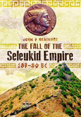 Cover art for Fall of Seleukid Empire 187-75 BC