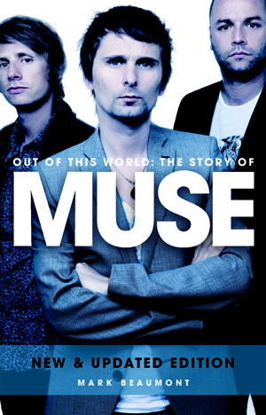 Cover art for Out of This World The Story of Muse Updated Ed