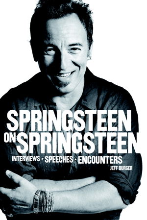 Cover art for Springsteen on Springsteen Interviews Speeches and Encounters