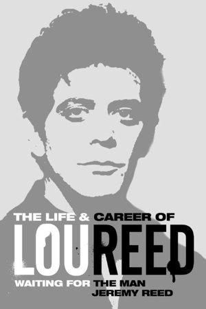 Cover art for Waiting for the Man The Life & Career of Lou Reed