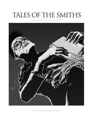 Cover art for Tales of The Smiths A Graphic Biography
