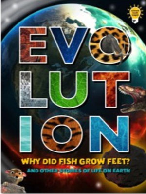 Cover art for Evolution Why Did Fish Grow Feet? and other stories of Life on Earth