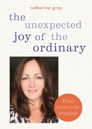 Cover art for Unexpected Joy of the Ordinary