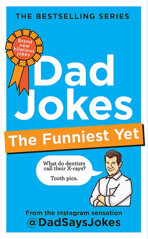 Cover art for Dad Jokes: The Funniest Yet: THE NEW COLLECTION FROM THE SUNDAY TIMES BESTSELLERS