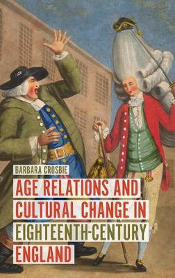 Cover art for Age Relations and Cultural Change in Eighteenth-Century England