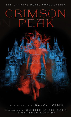 Cover art for Crimson Peak The Official Movie Novelization