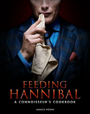 Cover art for Feeding Hannibal: A Connoisseur's Cookbook